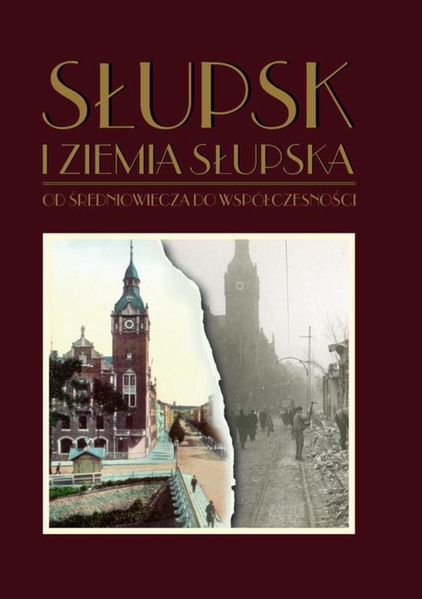 Słupsk i ziemia słupska od średniowiecza do współczesności - pdf