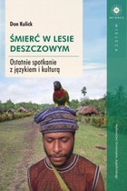 Śmierć w lesie deszczowym - mobi, epub Ostatnie spotkanie z językiem i kulturą