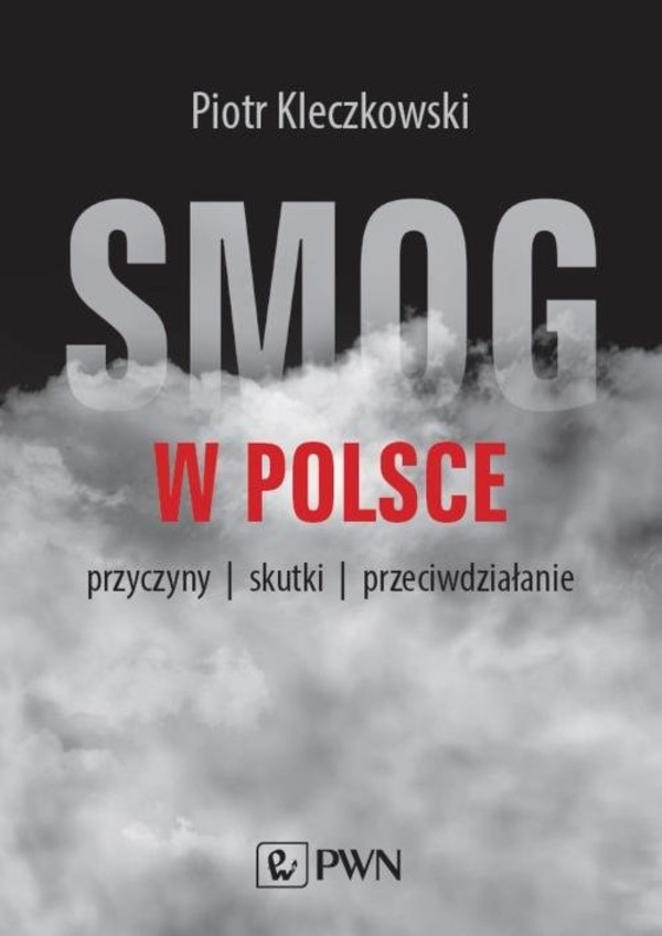 Smog w Polsce Przyczyny, skutki, przeciwdziałanie