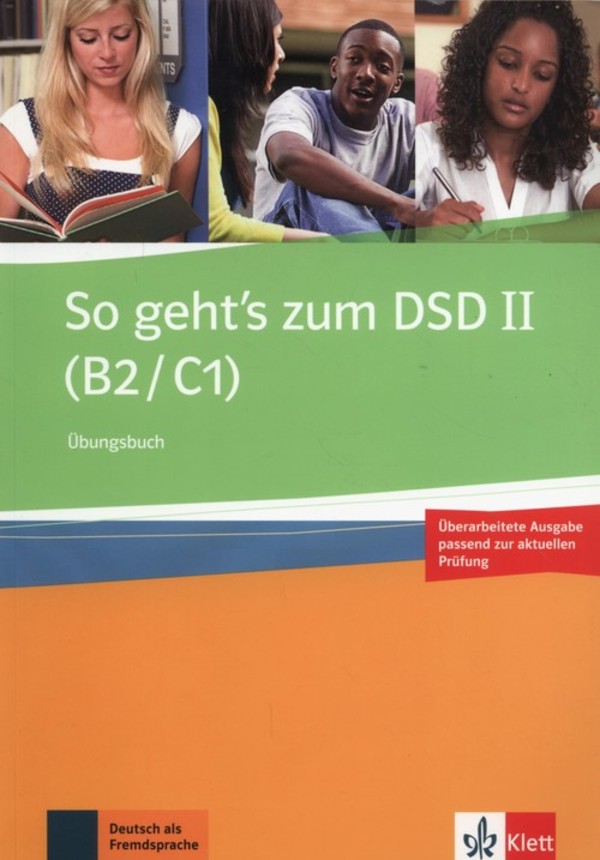 So geht`s zum DSD II (B2/C1) Ubungsbuch