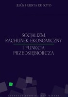Socjalizm, rachunek ekonomiczny i funkcja przedsiębiorcza - mobi, epub, pdf