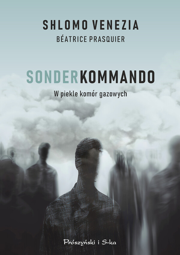 Sonderkommando W piekle komór gazowych