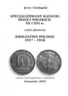 Specjalizowany katalog monet polskich XX i XXI w. - mobi, epub Królestwo Polskie 1917 - 1918 część pierwsza wydanie 4