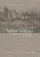 Okładka:Spław wiślany w drugiej połowie XVIII wieku (do 1772 r.), cz. 2: Statystyka spławu wiślanego 