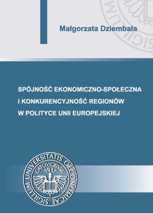 Spójność ekonomiczno-społeczna i konkurencyjność regionów w polityce Unii Europejskiej - pdf