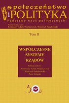 Społeczeństwo i polityka. Podstawy nauk politycznych - pdf Tom 2: Współczesne systemy rządów