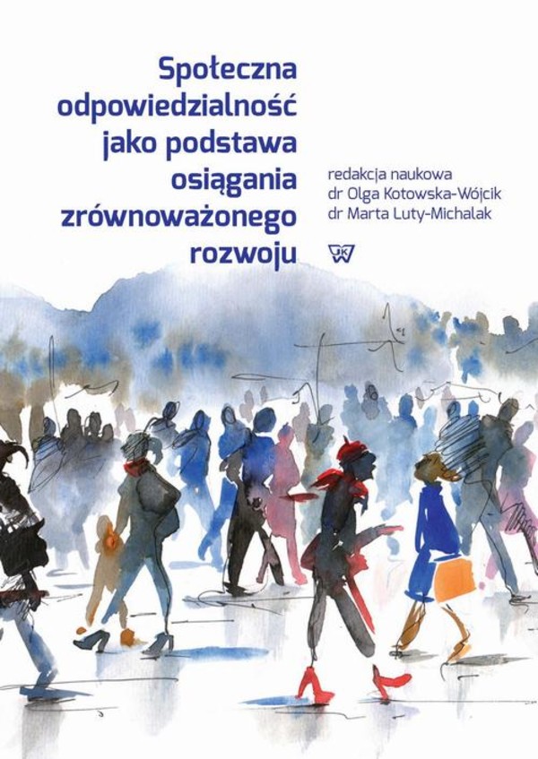 Społeczna odpowiedzialność jako podstawa osiągania zrównoważonego rozwoju - pdf