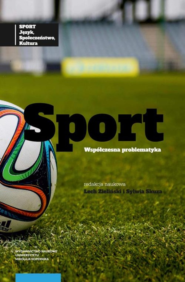 Sport język, społeczeństwo, kultura Tom 2 Sport współczesna problematyka - pdf