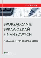 Sporządzanie sprawozdań finansowych - najczęściej popełniane błędy - epub, pdf