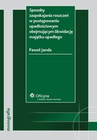 Sposoby zaspokajania roszczeń w postępowaniu upadłościowym obejmującym likwidację majątku upadłego - pdf