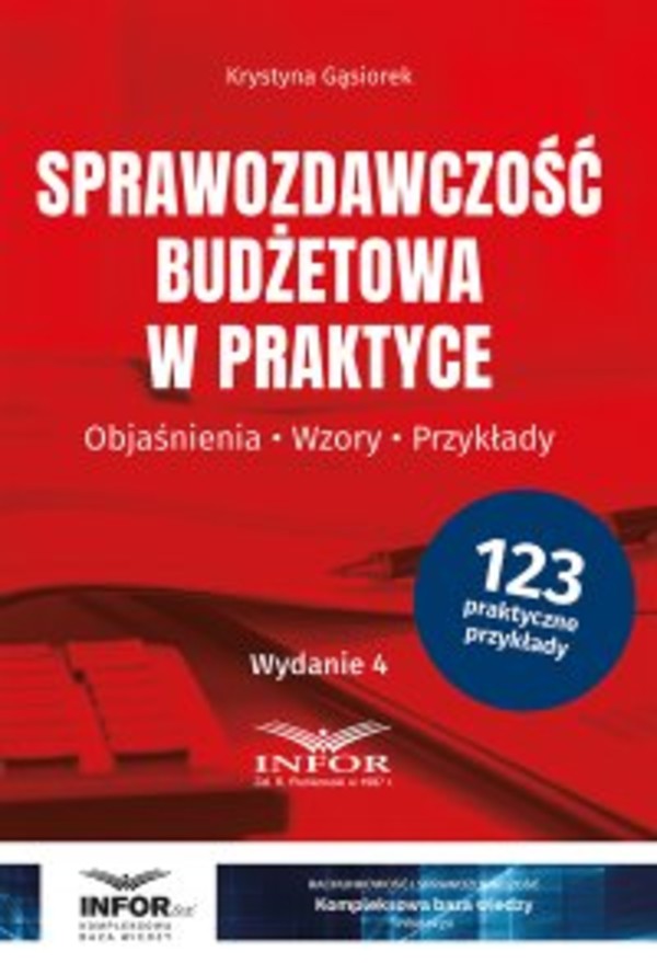 Sprawozdawczość budżetowa w praktyce. Objaśnienia, Wzory, Przykłady - pdf