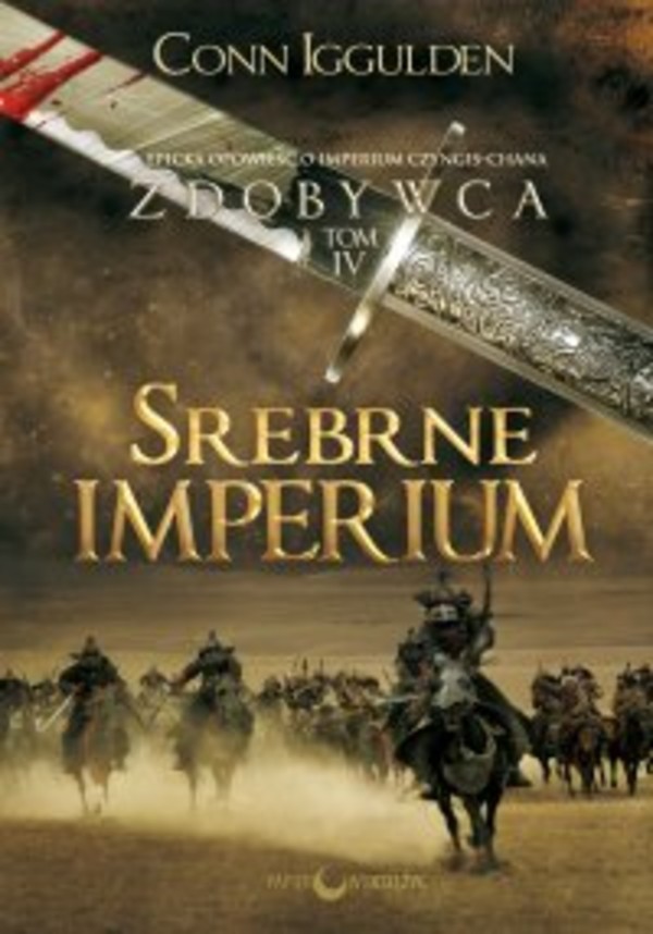 Srebrne Imperium. Zdobywca. Tom 4 - mobi, epub