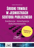 Środki trwałe w jednostkach sektora publicznego - pdf Ewidencja, amortyzacja, dokumentowanie