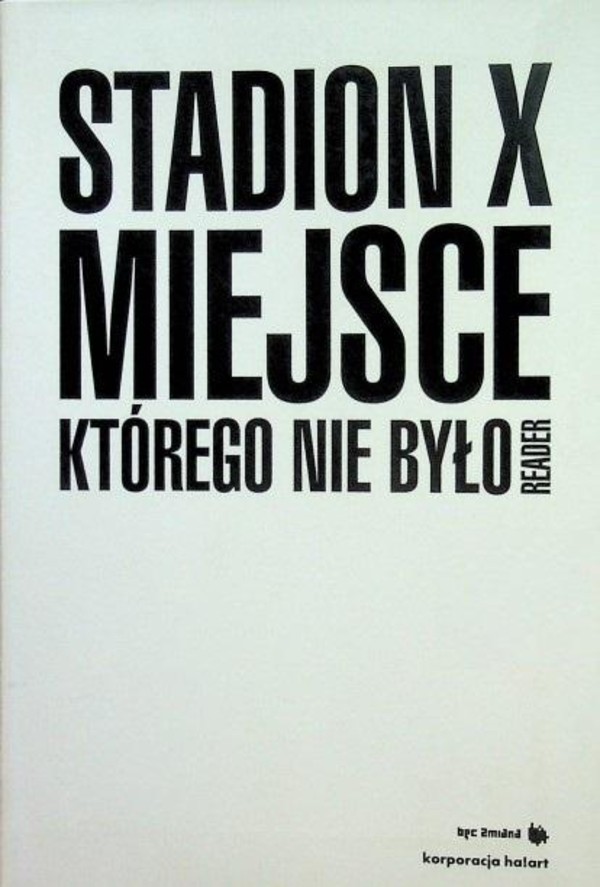 Stadion X. Miejsce, którego nie było