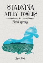 Stadnina Apley Towers. Tom 3. Pieśń syreny - mobi, epub