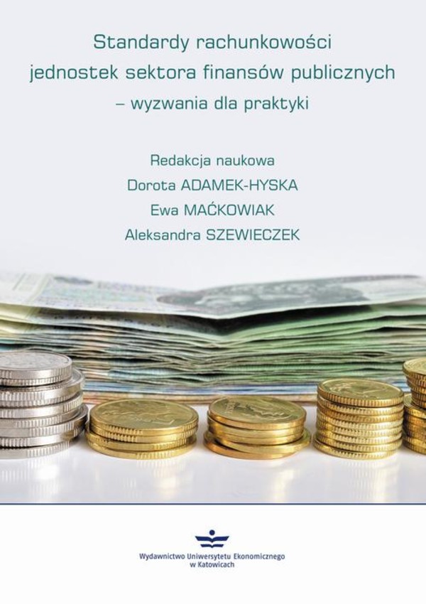Standardy rachunkowości jednostek sektora finansów publicznych – wyzwania dla praktyki - pdf
