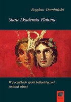 Stara Akademia Platona - pdf W początkach epoki hellenistycznej