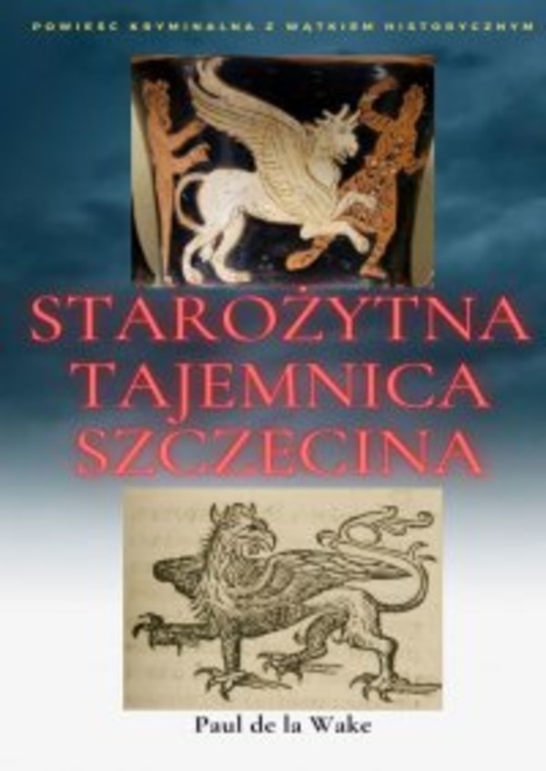 Starożytna Tajemnica Szczecina - mobi, epub