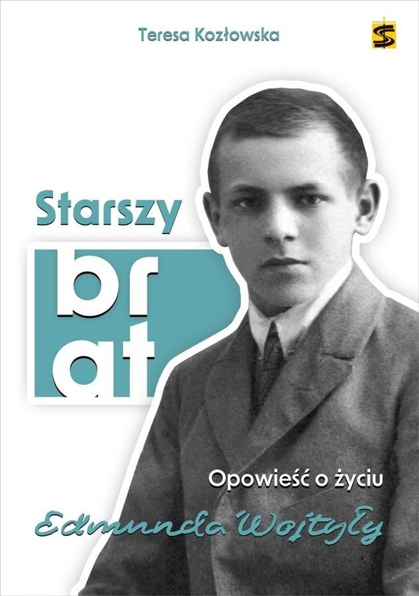 Starszy brat Opowieść o życiu Edmunda Wojtyły