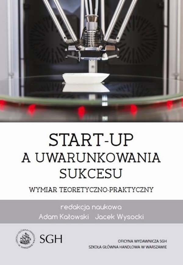 Start-up a uwarunkowania sukcesu. Wymiar teoretyczno-praktyczny - pdf