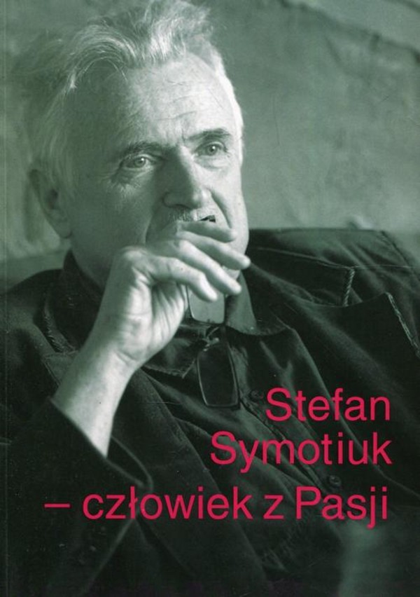 Stefan Symotiuk Człowiek z Pasji - pdf