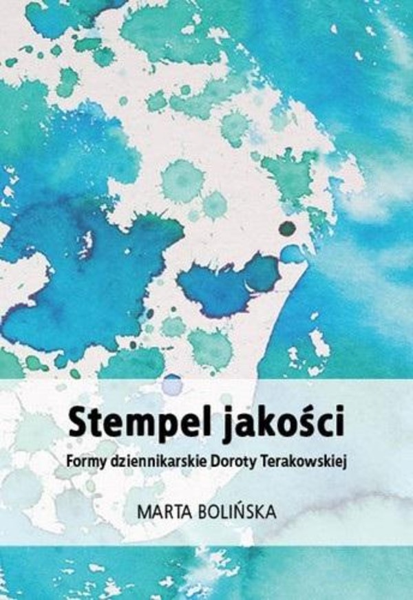 Stempel jakości Formy dziennikarskie Doroty Terakowskiej