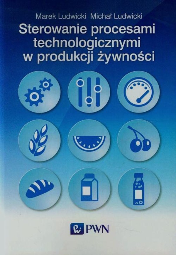 Sterowanie procesami technologicznymi w produkcji żywności - mobi, epub