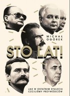 Sto lat! Jak w ostatnim stuleciu czciliśmy przywódców - mobi, epub