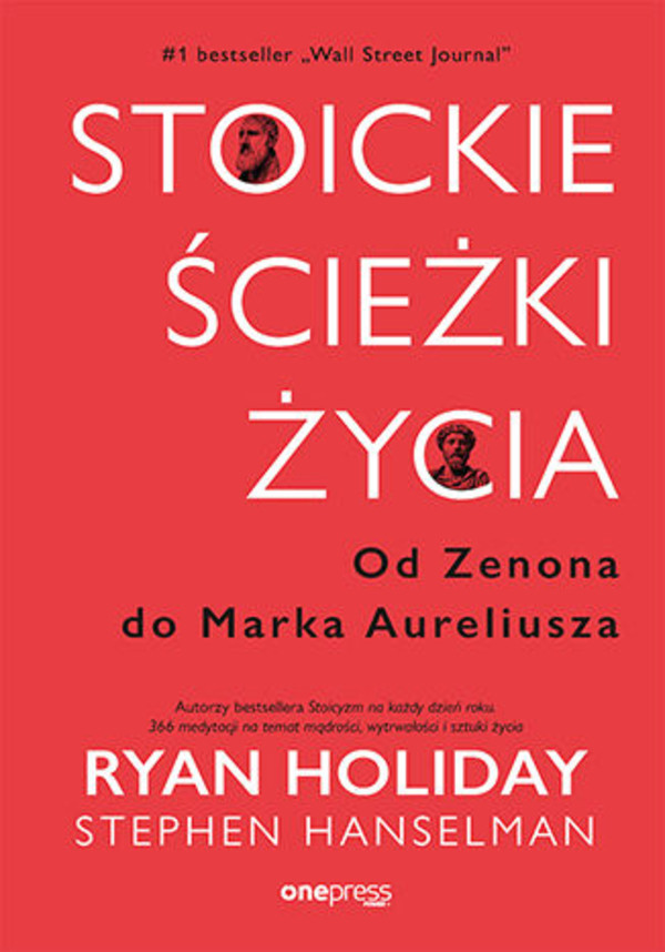 Stoickie ścieżki życia . Od Zenona do Marka Aureliusza