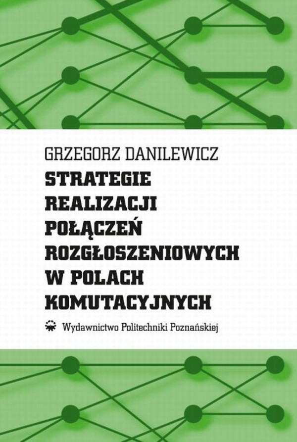 Strategie realizacji połączeń rozgłoszeniowych w polach komutacyjnych - pdf