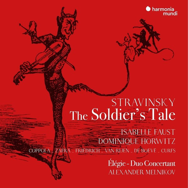 The Soldier`s Tale: Faust, Horwitz, Melnikov, Coppola