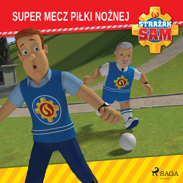 Strażak Sam - Super mecz piłki nożnej - Audiobook mp3