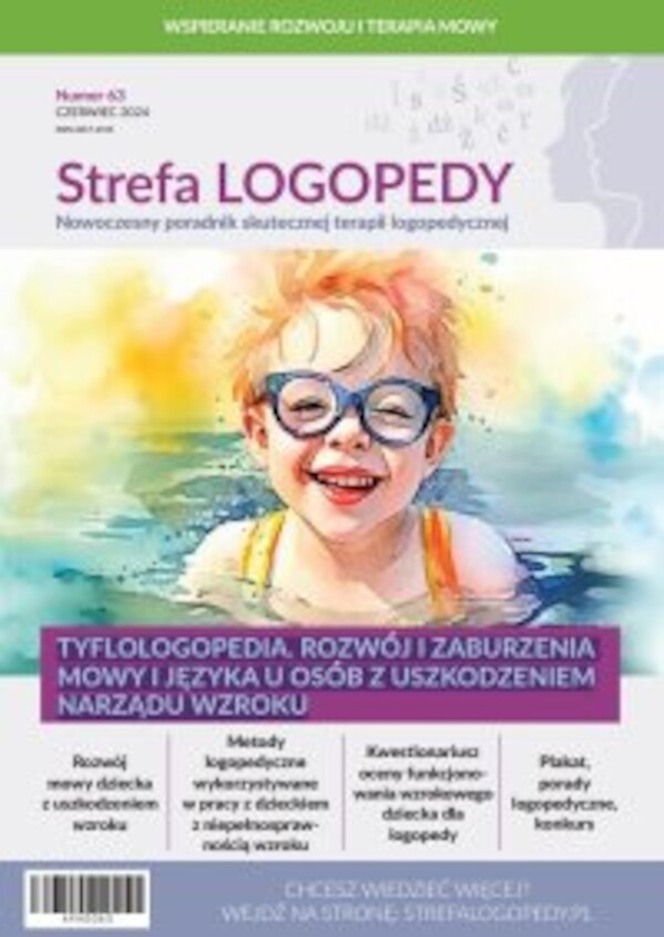 Strefa LOGOPEDY, numer 63, Tyflologopedia. Rozwój i zaburzenia mowy i języka u osób z uszkodzeniem narządu wzroku - pdf 63