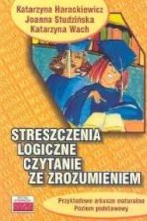 Streszczenia logiczne Czytanie ze zrozumieniem