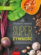 Super Żywność czyli superfoods po polsku - mobi, epub