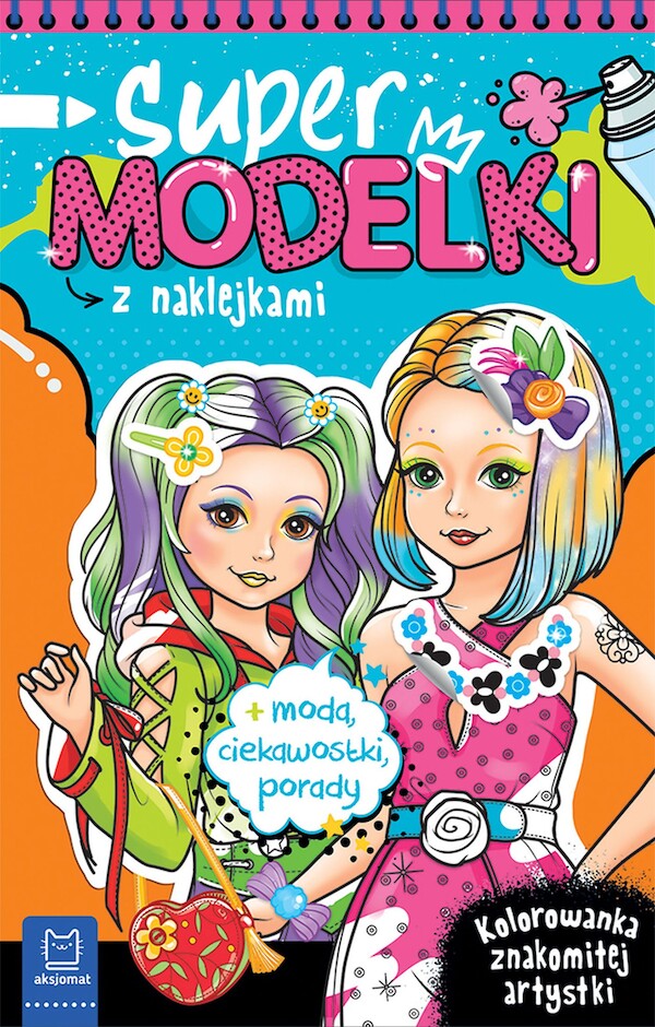 Supermodelki z naklejkami Kolorowanka znakomitej artystki + moda, ciekawostki, porady