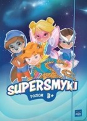 Supersmyki. Sześciolatek. Poziom B+. Pakiet (pakiet)