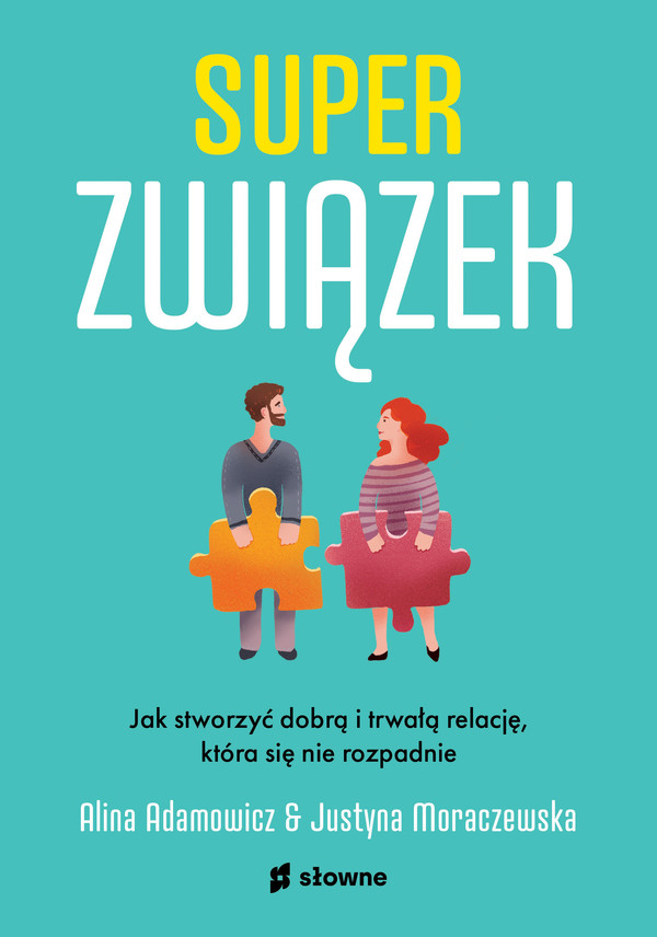 Superzwiązek. Jak stworzyć dobrą i trwałą relację, która się nie rozpadnie - mobi, epub