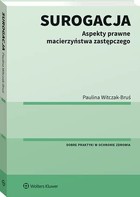 Surogacja. Aspekty prawne macierzyństwa zastępczego - pdf