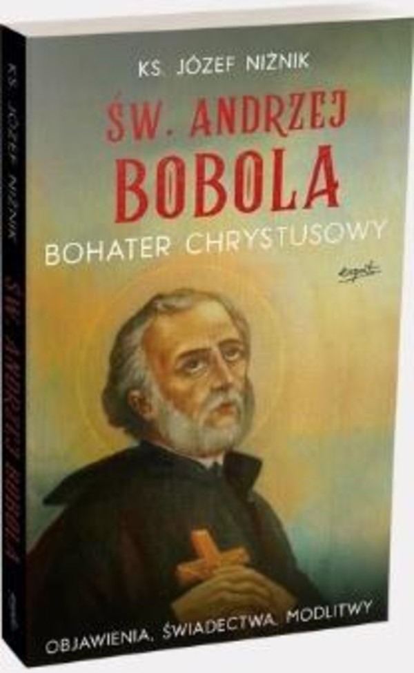 Św. Andrzej Bobola bohater Chrystusowy