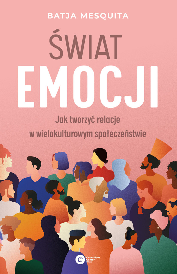 Świat emocji Jak tworzyć relacje w wielokulturowym społeczeństwie