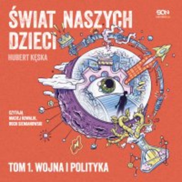 Świat naszych dzieci. Wojna i polityka - Audiobook mp3 Tom 1