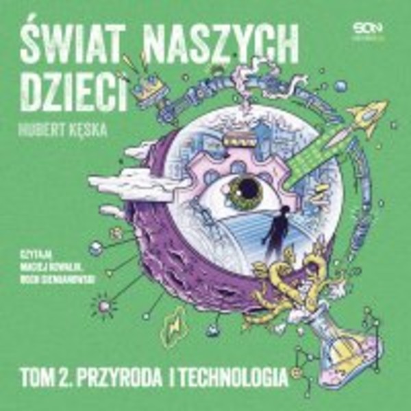 Świat naszych dzieci. Przyroda i technologia - Audiobook mp3 Tom 2