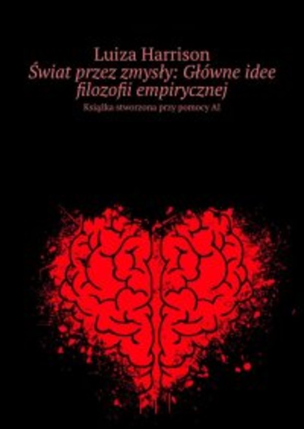 Świat przez zmysły: Główne idee filozofii empirycznej - mobi, epub