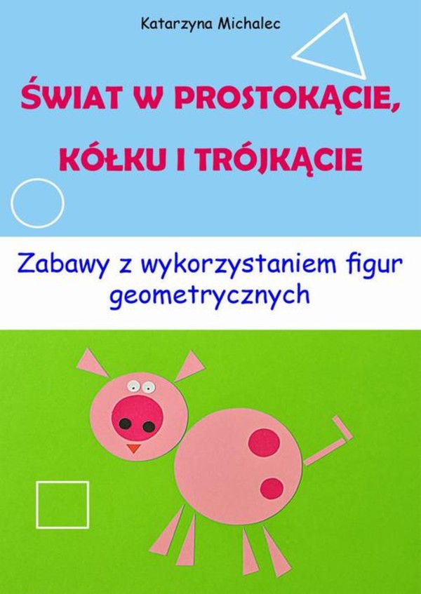 Świat w prostokącie, kółku i trójkącie - pdf