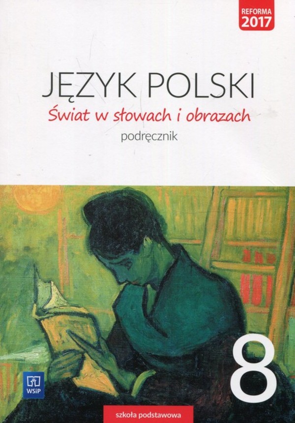 Świat w słowach i obrazach 8. Język polski Podręcznik do szkoły podstawowej (reforma 2017)