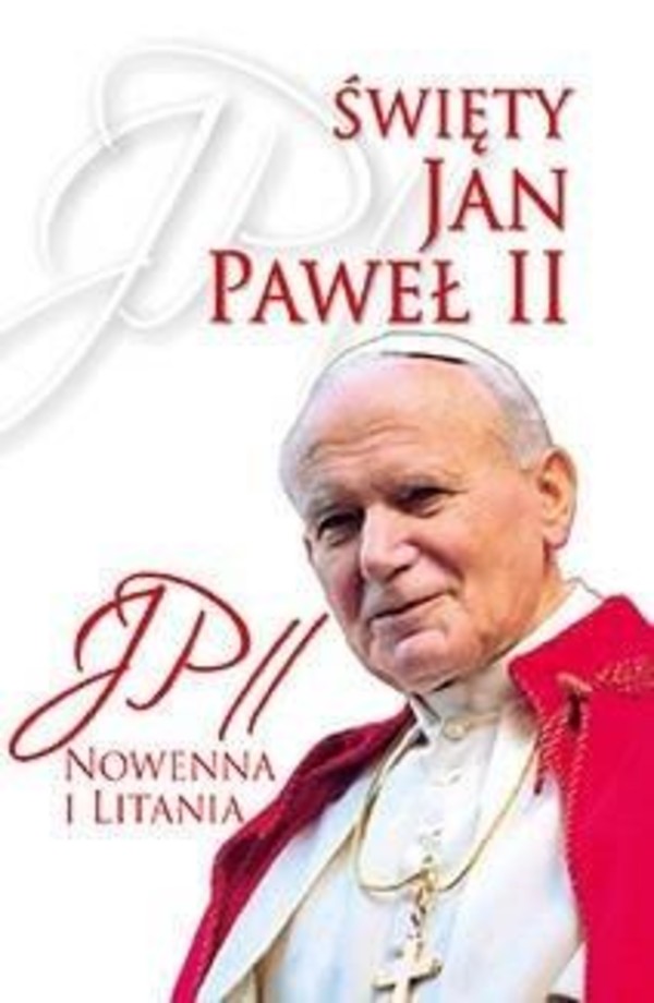 Święty Jan Paweł II Nowenna i Litania