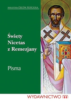 Święty Nicetas z Remezjany. Pisma