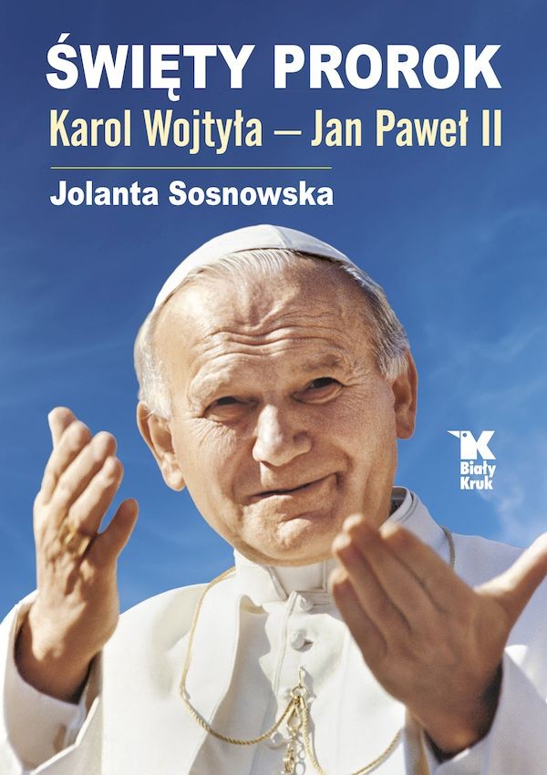 Święty prorok Karol Wojtyła - Jan Paweł II