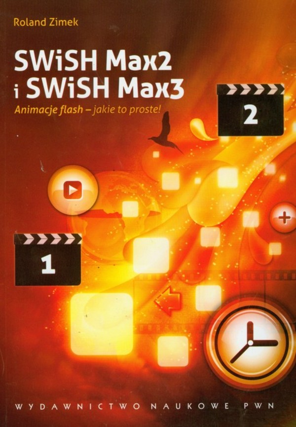 SWiSH Max2 i SWiSH Max3 Animacje flash - jakie to proste!